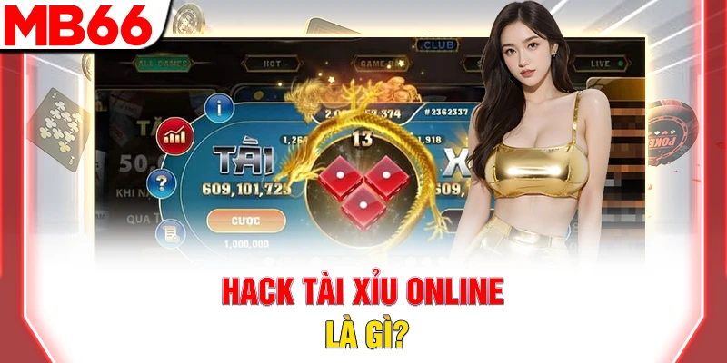 Sự Thật Về Hack Tài Xỉu Online Và Cách Phòng Tránh 7 Hack tài xỉu online là gì