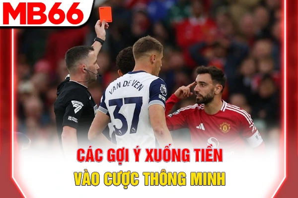 Kèo Thẻ Phạt - Đánh Giá Các Yếu Tố Quyết Định Ăn Kèo 2026 7 Các gợi ý xuống tiền vào cược thông minh