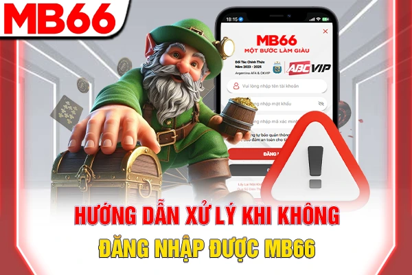 Hướng dẫn xử lý khi không đăng nhập được MB66